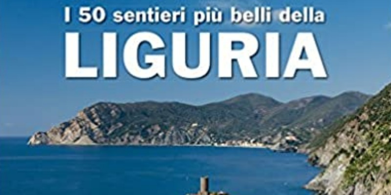 https://www.arezio.it/ - Slow Trekking: Camminare in Liguria. 50 Itinerari tra i più Belli