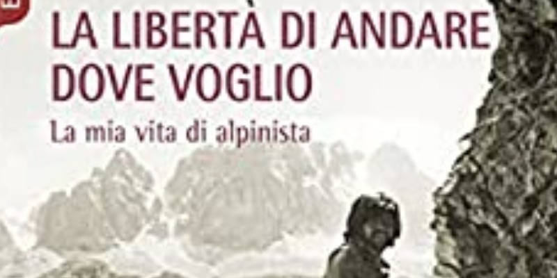 https://www.arezio.it/ - La Prima Vita di Reinhold Messner: l'Alpinista. Un Libro per Sentirsi Liberi